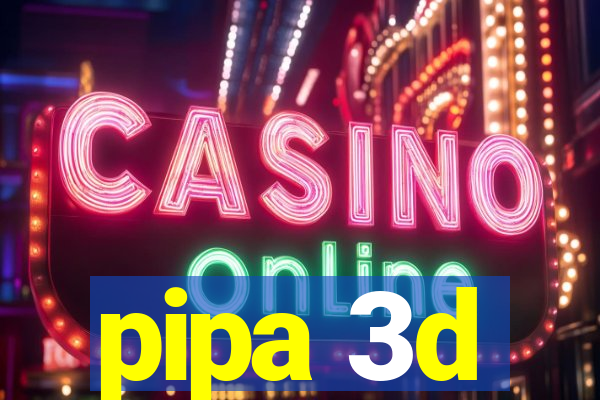 pipa 3d